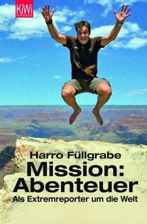 Mission: Abenteuer de Harro Füllgrabe