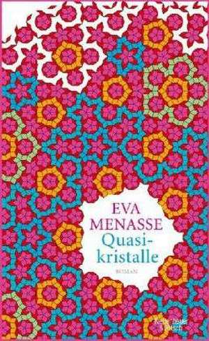 Quasikristalle de Eva Menasse