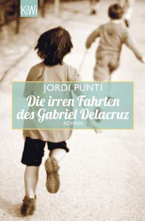 Die irren Fahrten des Gabriel Delacruz de Jordi Punti