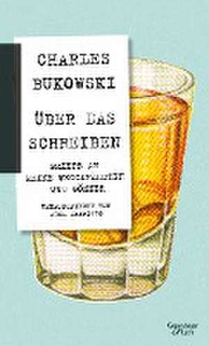 Über das Schreiben de Charles Bukowski