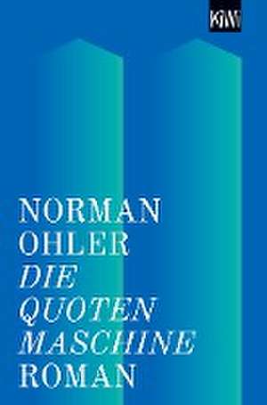 Die Quotenmaschine de Norman Ohler