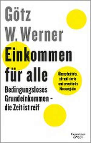 Einkommen für alle de Götz W. Werner