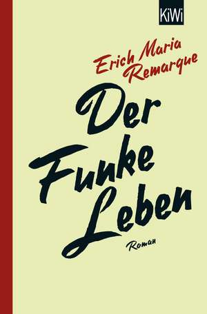 Der Funke Leben de E. M. Remarque