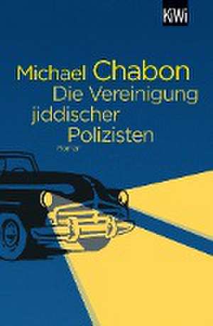 Die Vereinigung jiddischer Polizisten de Michael Chabon