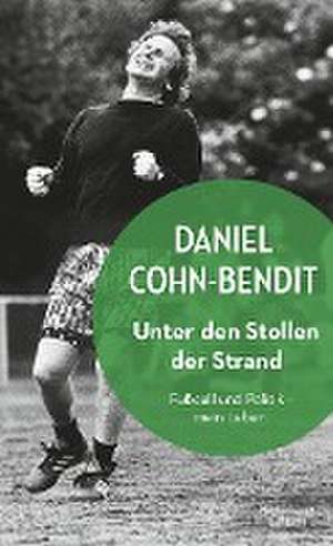 Unter den Stollen der Strand de Daniel Cohn-Bendit