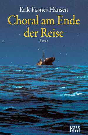 Choral am Ende der Reise de Erik Fosnes Hansen