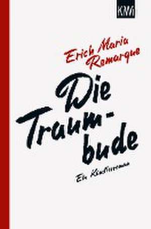 Die Traumbude de E. M. Remarque