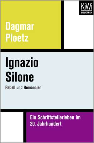 Ignazio Silone de Dagmar Ploetz