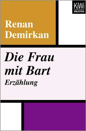Die Frau mit Bart de Renan Demirkan