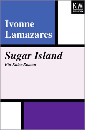 Sugar Island de Ivonne Lamazares