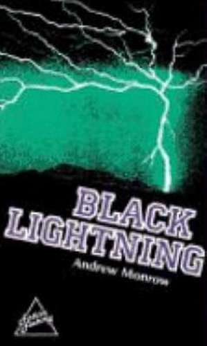 Black Lightning de Andrew Monrow