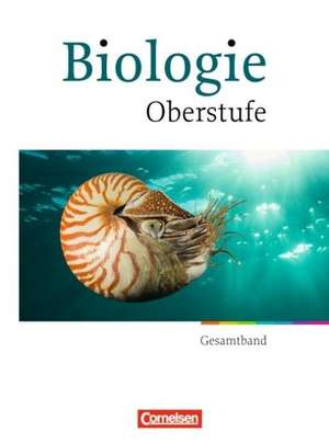 Biologie Oberstufe Gesamtband. Schülerbuch. Westliche Bundesländer de Anne Born