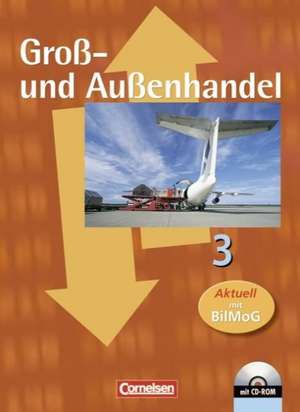 Groß- und Außenhandel 3. Fachkunde Schülerbuch de Hans-Peter von den Bergen