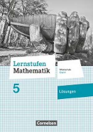 Lernstufen Mathematik 5. Jahrgangsstufe - Mittelschule Bayern - Lösungen zum Schülerbuch de Axel Siebert