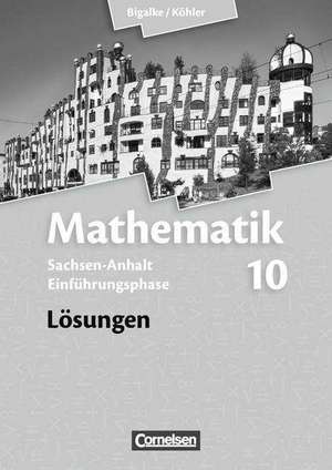 Mathematik Sekundarstufe II Sachsen-Anhalt. Einführungsphase. Lösungen de Anton Bigalke