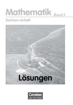 Mathematik Sekundarstufe II Band 01. Analysis. Lösungen zum Schülerbuch Sachsen-Anhalt de Anton Bigalke