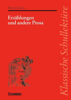 Erzählungen und andere Prosa de Franz Kafka