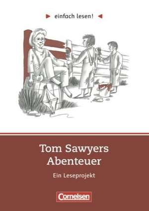 einfach lesen! Tom Sawyer. Aufgaben und UEbungen