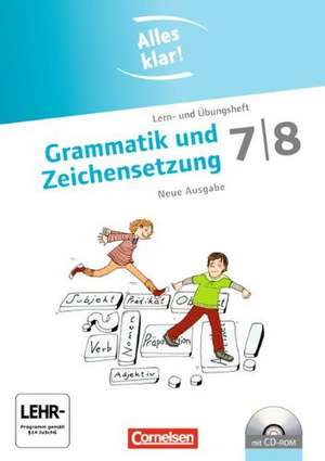 Alles klar! Deutsch Sekundarstufe I 7./8. Schuljahr. Grammatik und Zeichensetzung de Cornelia Scholz