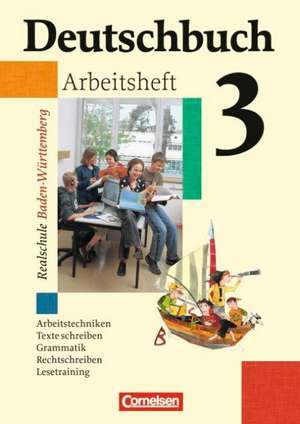 Deutschbuch 3. Arbeitsheft mit Lösungen. 7. Schuljahr. Realschule. Baden-Württemberg de Christa Becker-Binder