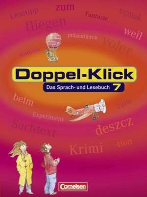 Doppel-Klick - Allgemeine Ausgabe. 7. Schuljahr. Schülerbuch de Renate Krull