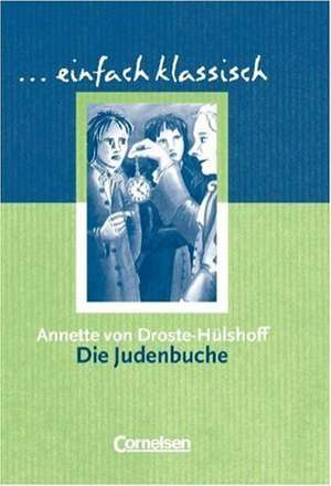 Die Judenbuche. Schülerheft einfach klassisch de Annette von Droste-Hülshoff