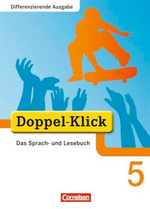 Doppel-Klick - Differenzierende Ausgabe. 5. Schuljahr. Schülerbuch de Johannes Angert