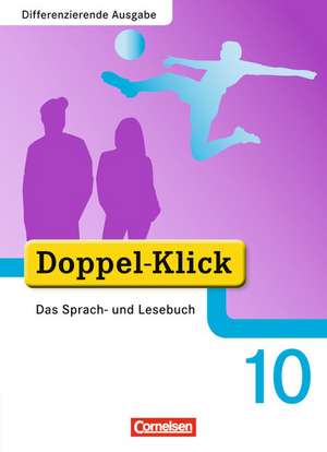 Doppel-Klick - Differenzierende Ausgabe. 10. Schuljahr. Schülerbuch de Silke González León