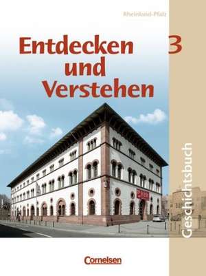 Entdecken und Verstehen. Band 3. Schülerbuch. Realschule Rheinland-Pfalz. Erweiterte Ausgaben. Neubearbeitung de Thomas Berger-von der Heide