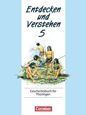 Entdecken und Verstehen 5. Geschichtsbuch für Thüringen de Thomas Berger