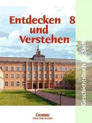 Entdecken und Verstehen. 8. Schuljahr. Schülerbuch. Mittelschule Sachsen. Neubearbeitung de Michael Berger