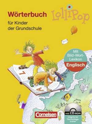 LolliPop Wörterbuch. Bild-Wort-Lexikon Englisch. Neubearbeitung. Mit CD-ROM de Gerhard Sennlaub