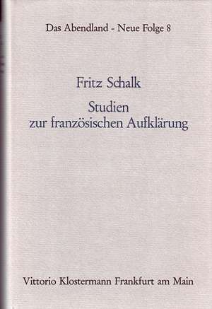 Schalk, F: Studien zur französischen Aufklärung