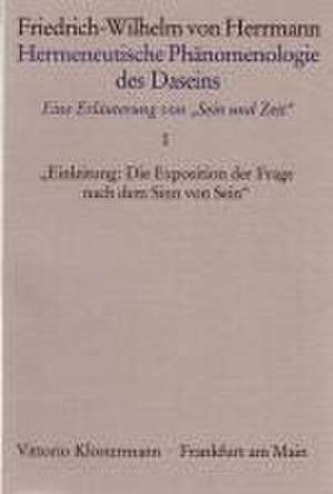 Hermeneutische Phänomenologie. de Friedrich-Wilhelm von Herrmann