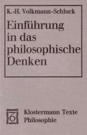 Volkmann-Schluck, K: Einführung in das philosophische Denken