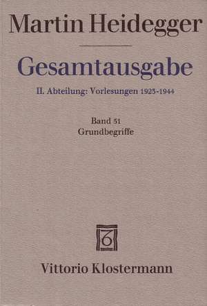 Martin Heidegger, Grundbegriffe: Goethe, Schiller, Kleist, Holderlin de Martin Heidegger