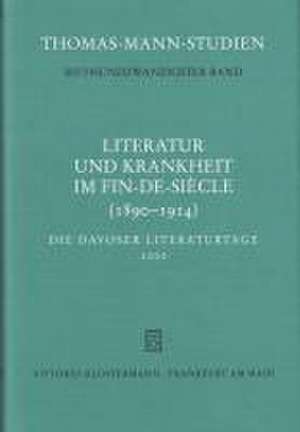 Literatur und Krankheit im Fin-de-Siecle (1890-1914) de Thomas Sprecher