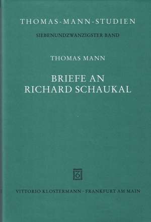 Mann, T: Briefe an R. Schaukal