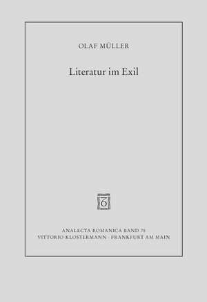 Literatur im Exil de Olaf Müller