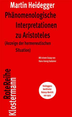 Phanomenologische Interpretationen Zu Aristoteles: (Anzeige Der Hermeneutischen Situation) de Martin Heidegger