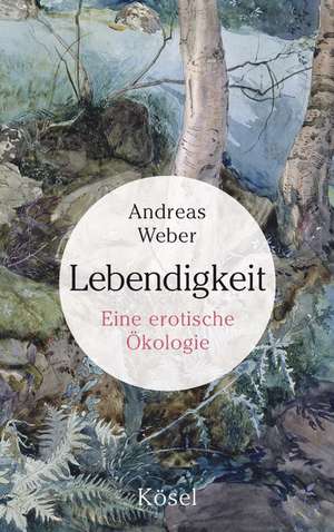 Lebendigkeit de Andreas Weber