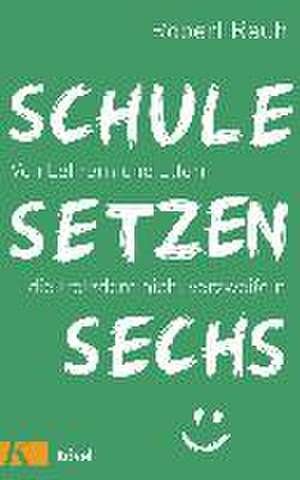 Schule, setzen, sechs de Robert Rauh