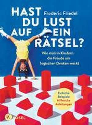 Hast du Lust auf ein Rätsel? de Frederic Friedel