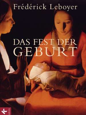 Das Fest der Geburt de Frédérick Leboyer