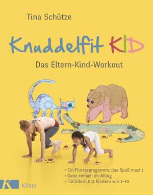 Knuddelfit KID de Tina Schütze