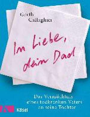 In Liebe, dein Dad de Garth Callaghan