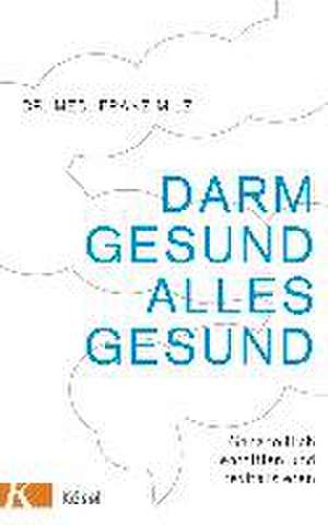 Darm gesund - alles gesund de Franz Milz