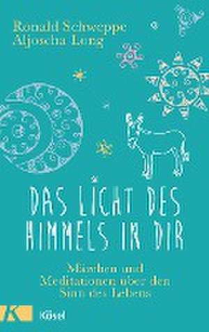 Das Licht des Himmels in dir de Ronald Schweppe