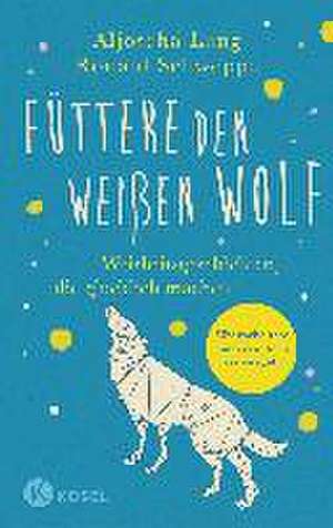 Füttere den weißen Wolf de Ronald Schweppe