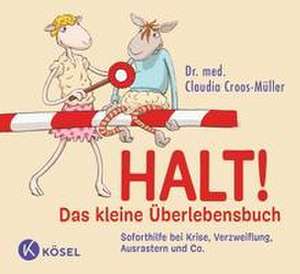 Halt! Das kleine Überlebensbuch de Claudia Croos-Müller